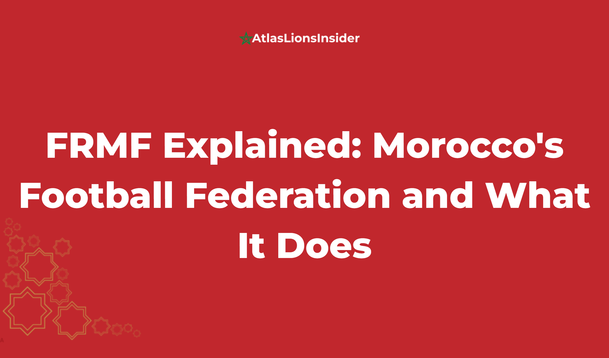 Frmf Explained: Morocco's Football Federation And What It Does
