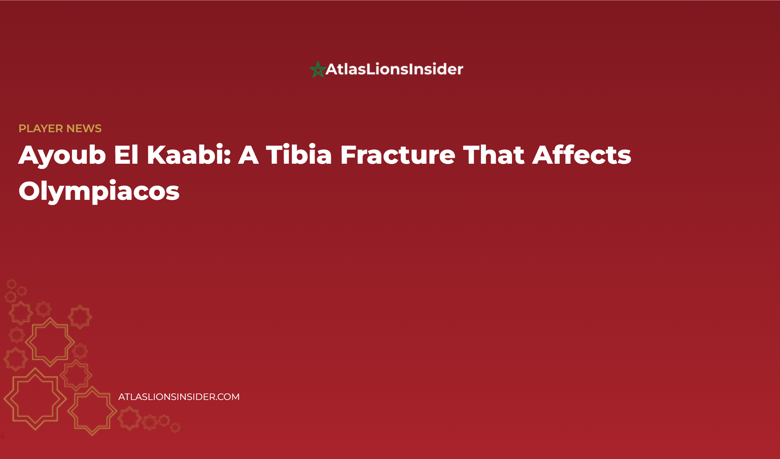 Ayoub El Kaabi: A Tibia Fracture That Affects Olympiacos