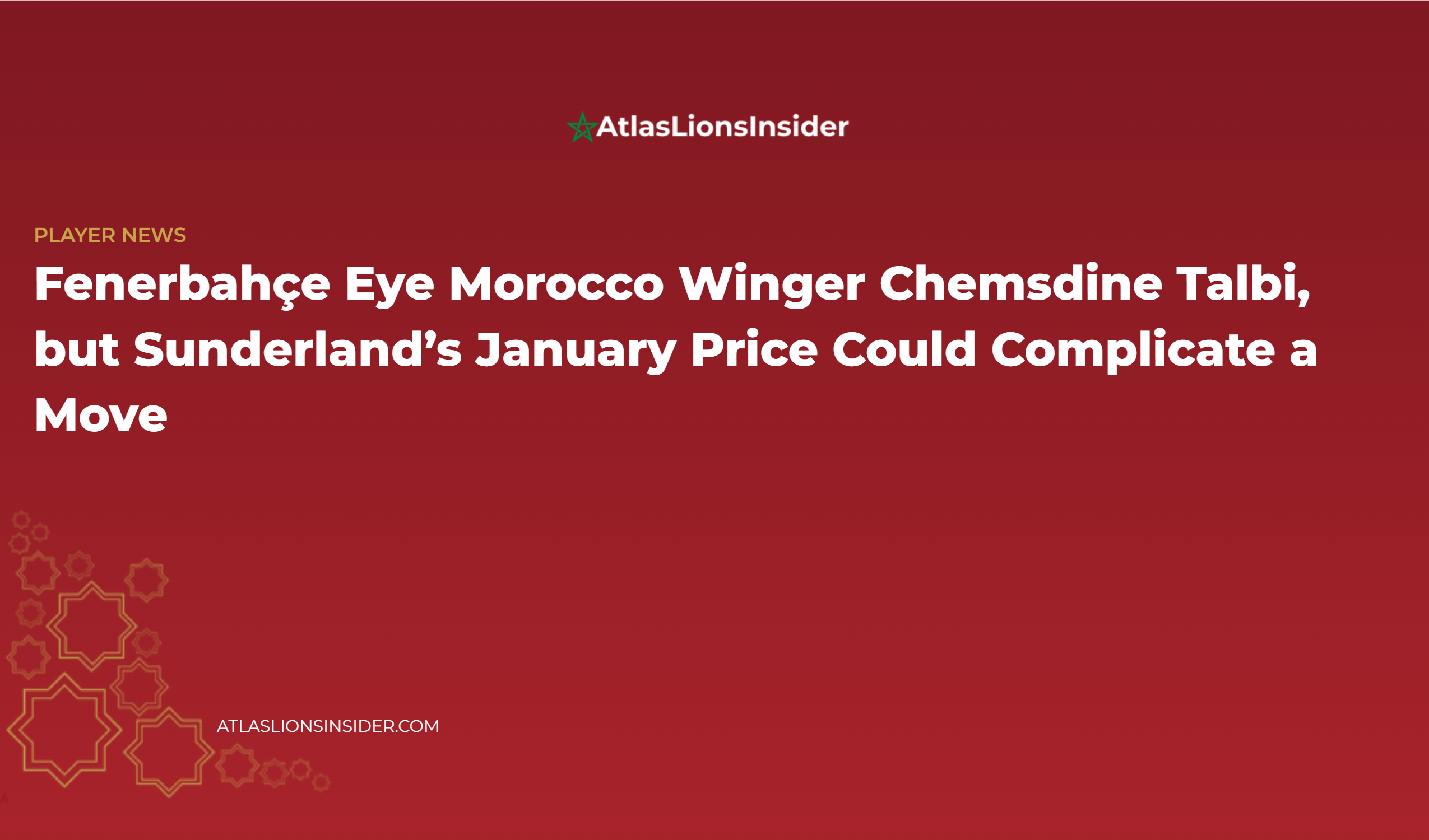 Fenerbahçe Eye Morocco Winger Chemsdine Talbi, But Sunderland’s January Price Could Complicate A Move