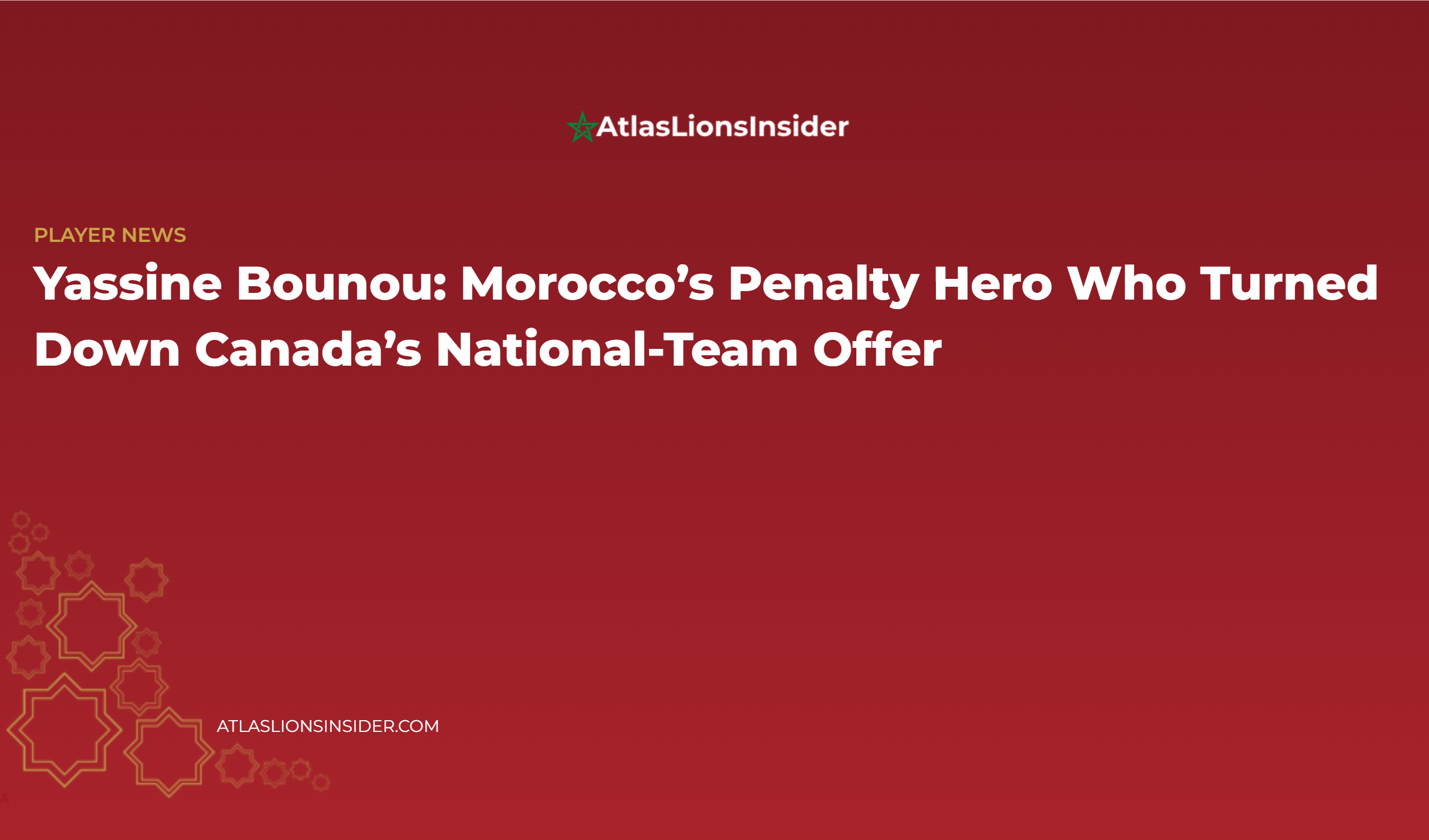 Yassine Bounou: Morocco’s Penalty Hero Who Turned Down Canada’s National Team Offer
